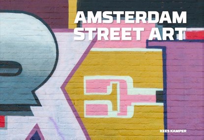 Amsterdam Street Art, Kees Kamper - Paperback - 9789083301945