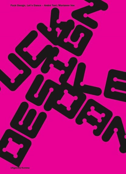Fuck Design, André Toet - Paperback - 9789083301976