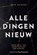 Alle dingen nieuw, Pete Hughes - Paperback - 9789083303420