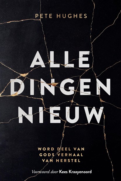 Alle dingen nieuw, Pete Hughes - Ebook - 9789083303444