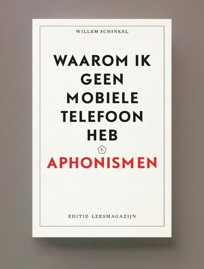 Waarom ik geen mobiele telefoon heb, Willem Schinkel - Paperback - 9789083303789