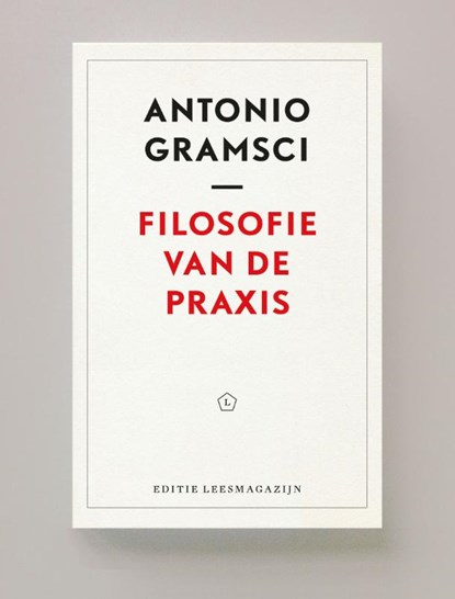 Filosofie van de Praxis, Antonio Gramsci - Paperback - 9789083303796