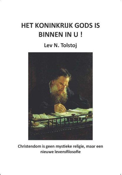 Het Koninkrijk Gods is binnen in U!, Lev N. Tolstoj - Paperback - 9789083305059