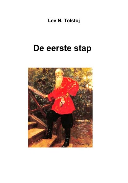 De eerste stap, Lev N. Tolstoj - Paperback - 9789083305073