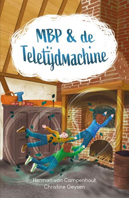 MBP & de Teletijdmachine, Herman Van Campenhout ; Christine Geysen - Paperback - 9789083307176