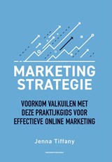 Marketing-strategie - Jenna Tiffany - 9789083309118