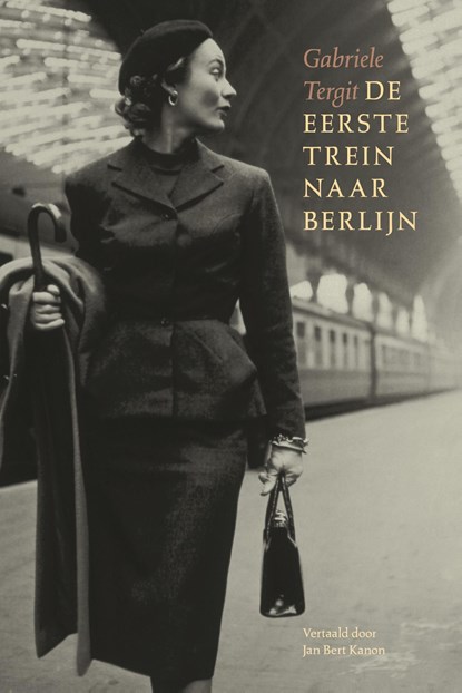 De eerste trein naar Berlijn, Gabrielle Tergit - Ebook - 9789083310459
