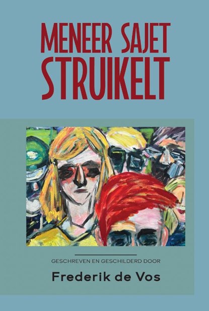 Meneer Sajet struikelt, Frederik de Vos - Paperback - 9789083310749