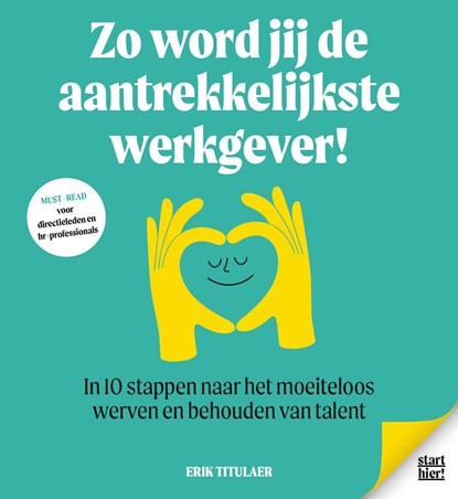 Zo word jij de aantrekkelijkste werkgever!, Erik Titulaer - Ebook - 9789083315447