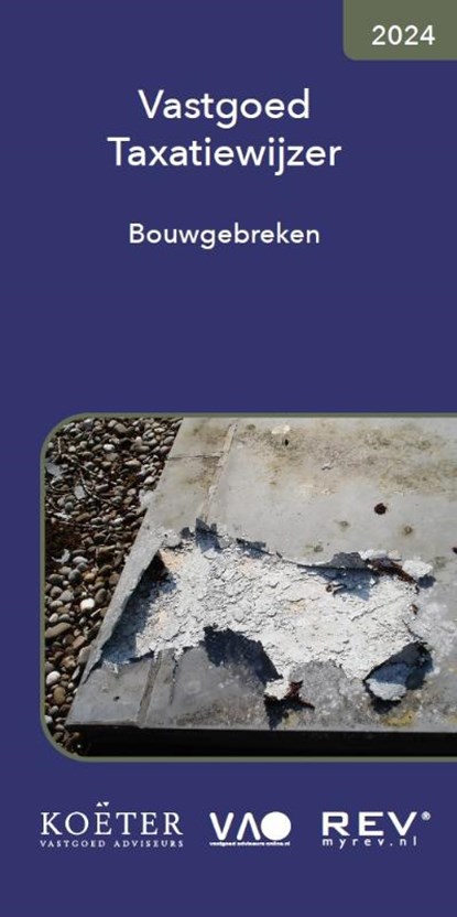 Vastgoed taxatiewijzer bouwgebreken 2024, Koeter Vastgoed Adviseurs - Paperback - 9789083316345