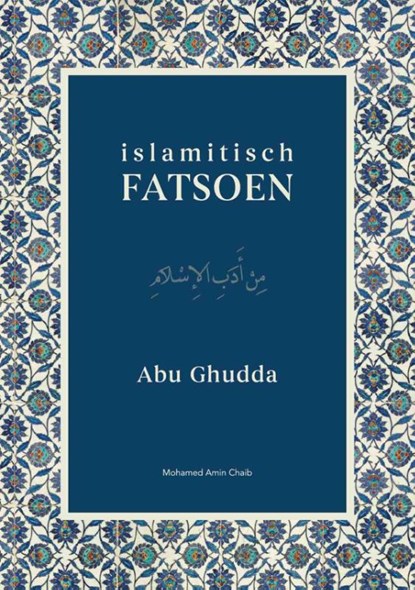 Islamitisch Fatsoen, Abdulfattah Abu Ghudda - Paperback - 9789083316932