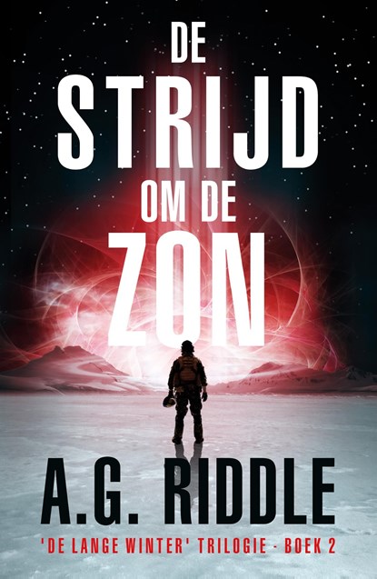 De strijd om de zon, A.G. Riddle - Ebook - 9789083319612