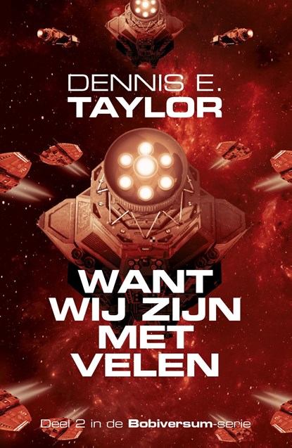 Want wij zijn met velen, Dennis E. Taylor - Ebook - 9789083319674