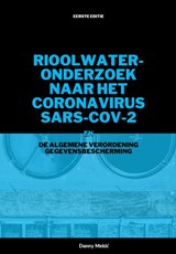 Rioolwateronderzoek naar het coronavirus SARS-CoV-2 en de AVG - Danny Mekić - 9789083323008