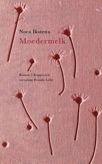 Moedermelk, Nora Ikstena - Paperback - 9789083323909