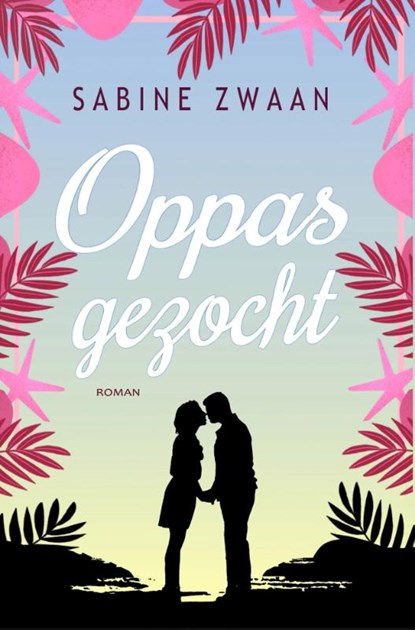 Oppas gezocht, Sabine Zwaan - Paperback - 9789083330624
