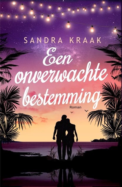 Een onverwachte bestemming, Sandra Kraak - Paperback - 9789083330648