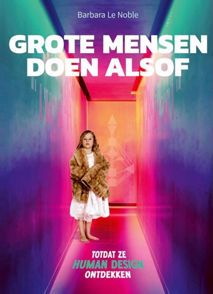 Grote mensen doen alsof, Barbara Le Noble - Paperback - 9789083332222