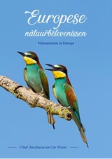 Europese natuurbelevenissen, Chiel Jacobusse ; Cor Visser -  - 9789083334318