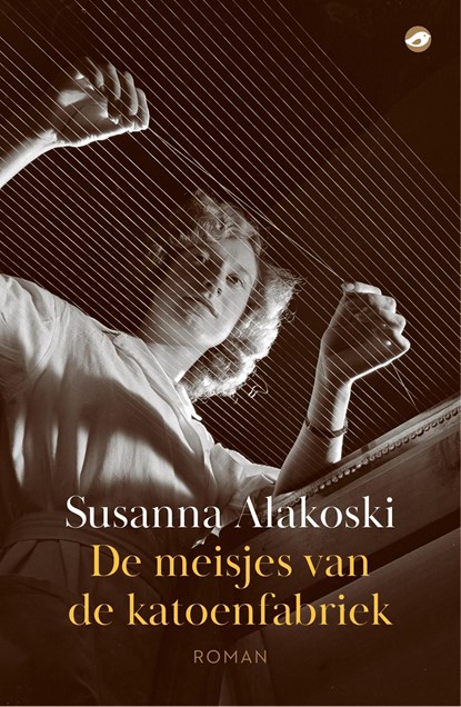 De meisjes van de katoenfabriek, Susanna Alakoski - Ebook - 9789083335735