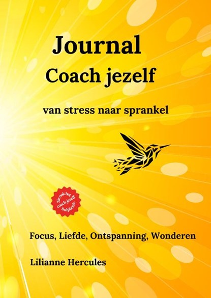 Journal Coach jezelf van stress naar sprankel, Lilianne Hercules - Gebonden - 9789083336114