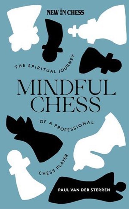 Mindful Chess, Paul van der Sterren - Ebook - 9789083336534