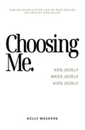Choosing me | Kelly Weekers | 