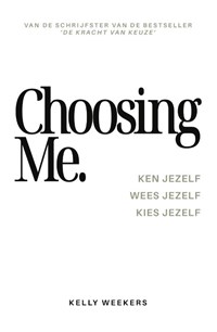 Choosing me | Kelly Weekers | 