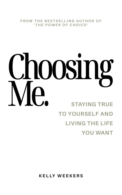 Choosing me, Kelly Weekers - Ebook - 9789083341781