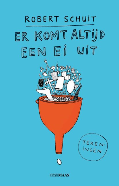 Er komt altijd een ei uit, Robert Schuit - Paperback - 9789083344133