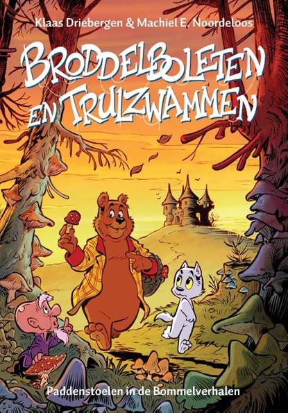 Broddelboleten en trulzwammen, Klaas Driebergen ; Machiel E. Noordeloos - Gebonden - 9789083344218