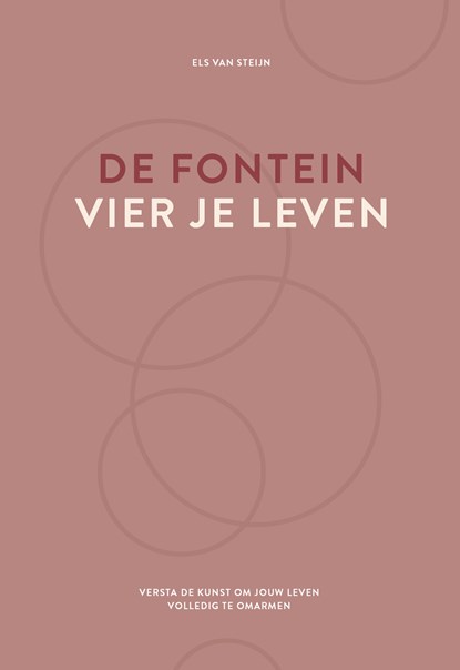 De fontein, vier je leven, Els van Steijn - Ebook - 9789083344799