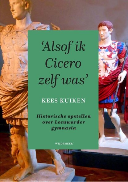 Alscf ik Cicero zelf was, Kees Kuiken - Gebonden - 9789083344829
