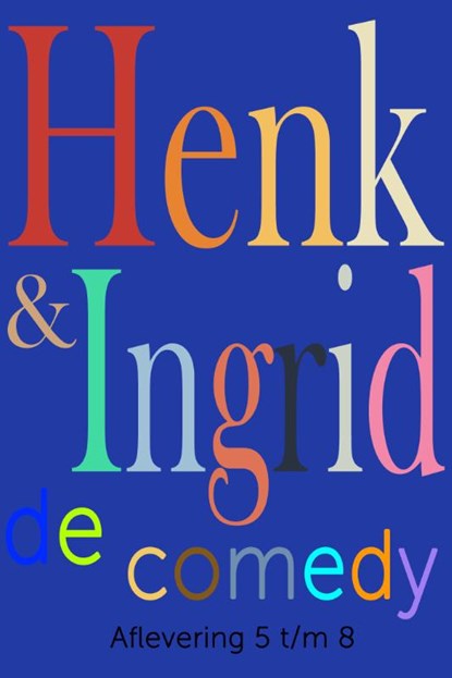 Henk & Ingrid, de comedy, Haye Van der Heyden - Paperback - 9789083349053