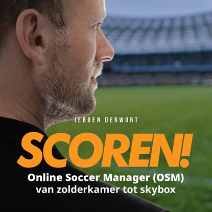 Scoren!, Jeroen Derwort - Luisterboek MP3 - 9789083350509