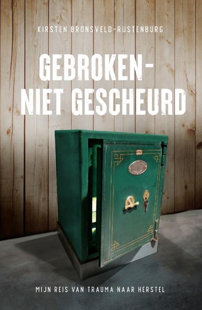 Gebroken - niet gescheurd, Kirsten Bronsveld-Rustenburg - Paperback - 9789083351742