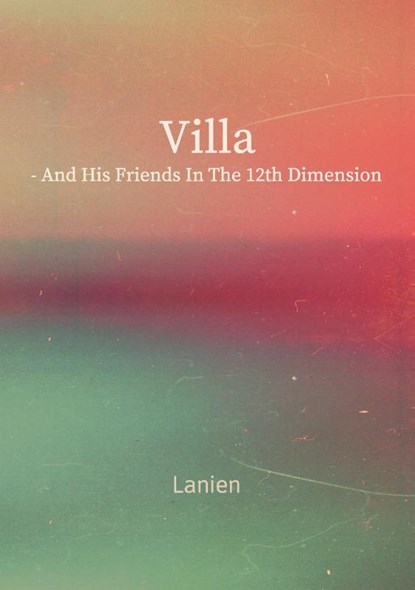 Villa - and his friends in the 12th dimension, La Nien - Paperback - 9789083353593