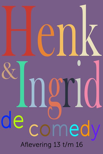 Henk & Ingrid, de comedy, Haye Van der Heyden - Ebook - 9789083356303
