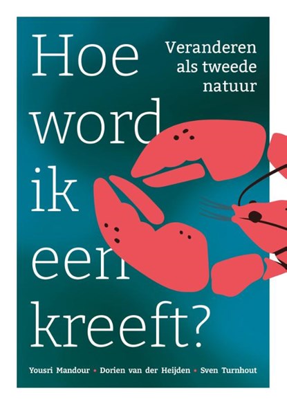 Hoe word ik een kreeft?, Yousri Mandour ; Dorien van der Heijden ; Sven Turnhout - Paperback - 9789083359151
