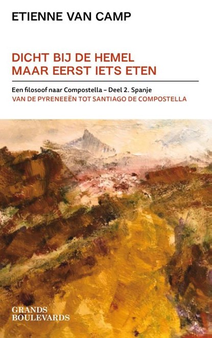 Dicht bij de hemel maar eerst iets eten 2 Spanje, Etienne J.L. Van Camp - Paperback - 9789083360034
