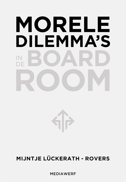 Morele dilemma's in de boardroom, Mijntje Lückerath-Rovers - Ebook - 9789083360744