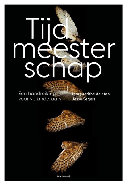 Tijdmeesterschap, Marguerithe de Man ; Jesse Segers - Paperback - 9789083360751