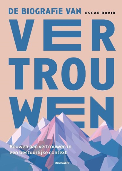 De biografie van vertrouwen, Oscar David - Gebonden - 9789083360799