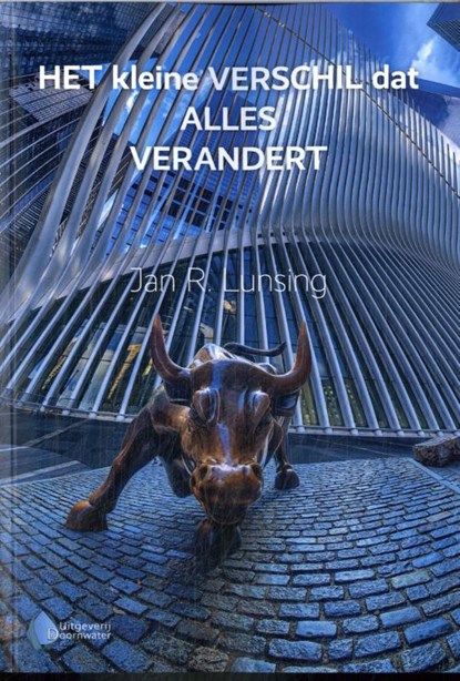 Het kleine verschil dat alles verandert, Jan R. Lunsing - Paperback - 9789083361222