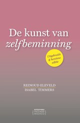 De kunst van zelfbeminning - Isabel Timmers ; Reinoud Eleveld - 9789083361505