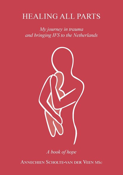 Healing all parts, Annechien Scholte-van der Veen - Ebook - 9789083364629