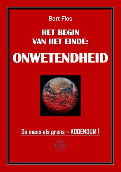 Het begin van het einde: onwetendheid, Bart Flos - Ebook - 9789083368399