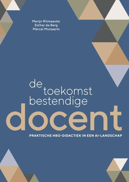 De toekomstbestendige docent, Merijn Ritmeester ; Esther de Berg ; Marcel Mutsaarts - Paperback - 9789083377469