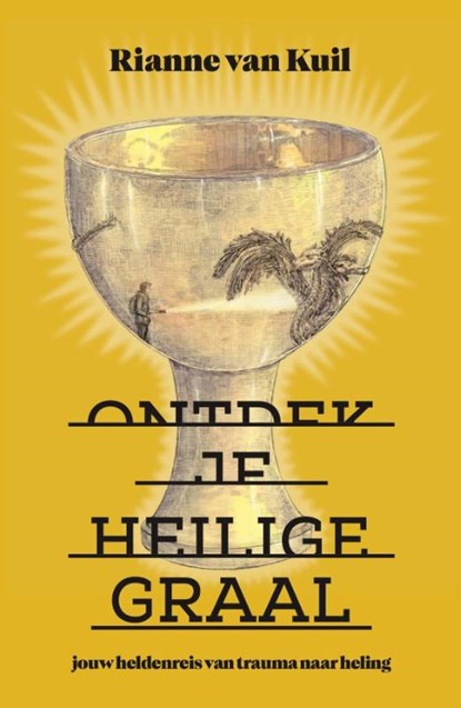 Ontdek je Heilige Graal, Rianne van Kuil ; Siem Stevens - Paperback - 9789083378077