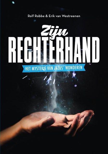 Zijn rechterhand, Rolf Robbe ; Erik van Westreenen - Paperback - 9789083380452